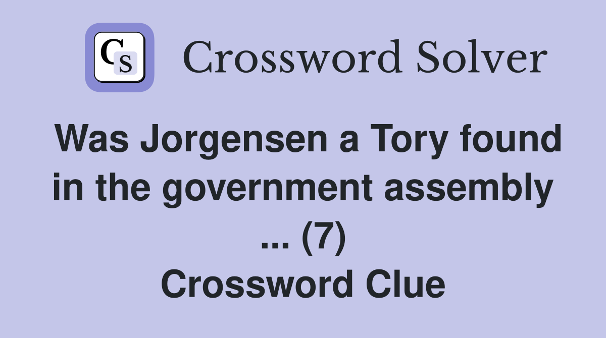 Was a Tory found in the government assembly (7